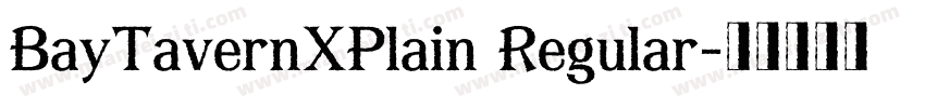 BayTavernXPlain Regular字体转换